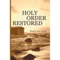 Holy Order Restored - Paperback
