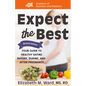 Expect the Best: Your Guide to Healthy Eating Before, During, and After Pregnancy, 2nd Edition - Hardcover