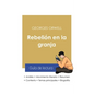 Guía de lectura Rebelión en la granja de Georges Orwell (análisis literario de referencia y resumen completo) - Paperback