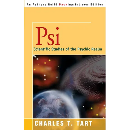 Psi: Scientific Studies of the Psychic Realm - Paperback