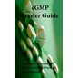 cGMP Starter Guide: Principles in Good Manufacturing Practices for Begineers - Paperback