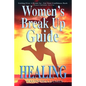 Healing: Women's Break Up Guide, Yes I Can, Getting Over a Break Up, Get your Confidence back, Women's Self-Belief - Paperback