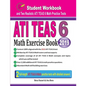 ATI TEAS 6 Math Exercise Book: Student Workbook and Two Realistic ATI TEAS 6 Math Tests - Paperback