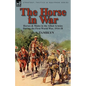 The Horse in War: Horses & Mules in the Allied Armies During the First World War, 1914-18 - Paperback