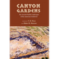 Canyon Gardens: The Ancient Pueblo Landscapes of the American Southwest - Paperback