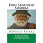 Don Segundo Sombra: Novela Rural - Paperback
