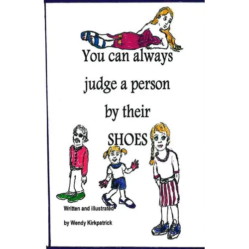 You Can Always Judge a Person By Their Shoes - Paperback