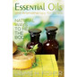 What Are Essential Oils and Aromatherapy?: Natural Ways to Heal the Body - Paperback