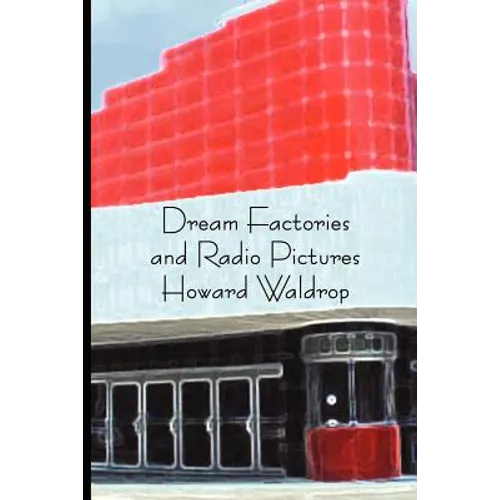 Dream Factories and Radio Pictures - Paperback