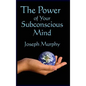 The Power of Your Subconscious Mind - Hardcover