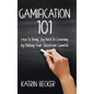 Gamification 101: How to Bring Joy Back to Learning By Making Your Classroom Gameful - Hardcover