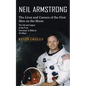 Neil Armstrong: The Lives and Careers of the First Men on the Moon (The Life and Legacy of the First Astronaut to Walk on the Moon) - Paperback