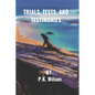 Trials, Tests, and Testimonies - Paperback