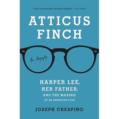 Atticus Finch: The Biography - Paperback