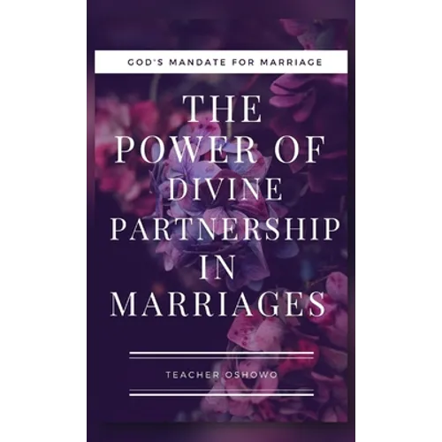 The Power of Divine Partnership in Marriages - Paperback
