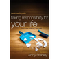 A Taking Responsibility for Your Life Bible Study Participant's Guide: Because Nobody Else Will (Participant's Guide) - Paperback