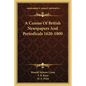 A Census Of British Newspapers And Periodicals 1620-1800 - Paperback