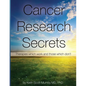 Cancer Research Secrets: Therapies Which Work and Those Which Don't - Paperback