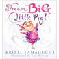 Dream Big, Little Pig! - Hardcover