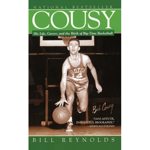 Cousy: His Life, Career, and the Birth of Big-Time Basket - Paperback