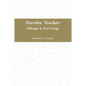 Traveler Tracker: Mileage & Fuel Usage - Paperback