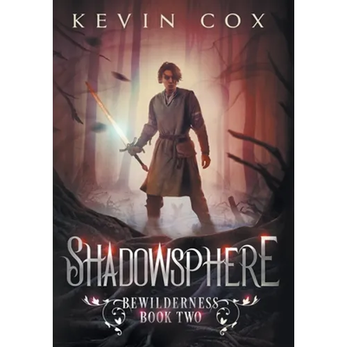 Shadowsphere: Bewilderness Book Two - Hardcover