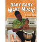 Baby Baby Make Music - Hardcover