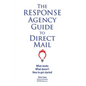The RESPONSE Agency Guide to Direct Mail - Paperback