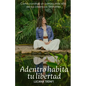 Adentro Habita Tu Libertad: Cómo construir un camino más allá de tus creencias limitantes - Paperback