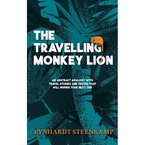 The Travelling Monkey Lion - Paperback