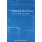 Reframing the House - Hardcover