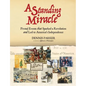A Standing Miracle: Pivotal Events that Sparked a Revolution and Led to America's Independence - Paperback