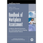 Handbook of Workplace Assessment: Evidence-Based Practices for Selecting and Developing Organizational Talent - Hardcover