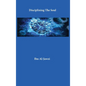 Disciplining The Soul - Hardcover