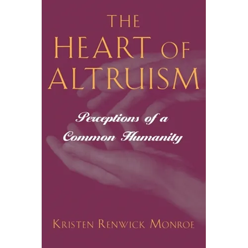 The Heart of Altruism: Perceptions of a Common Humanity - Paperback