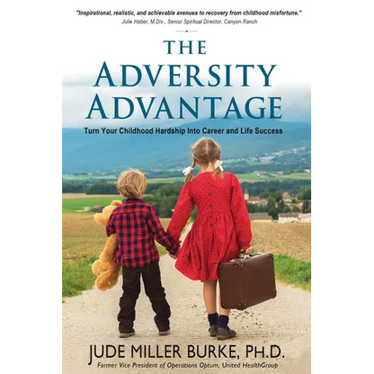 The Adversity Advantage: Turn Your Childhood Hardship Into Career and Life Success - Paperback