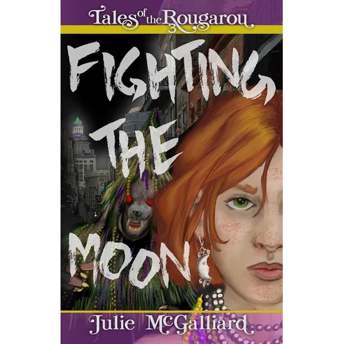 Fighting the Moon: Tales of the Rougarou Book 3 - Paperback