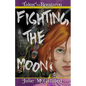 Fighting the Moon: Tales of the Rougarou Book 3 - Paperback