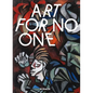 Art for No One: 1933-1945 - Hardcover