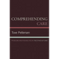 Comprehending Care: Problems and Possibilities in The Ethics of Care - Paperback