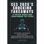 Ces 2025's Shocking Takeaways: AI-Driven Innovations Transforming the Future: Stunning Artificial Intelligence Breakthroughs Reshaping Robotics and E - Paperback