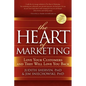 The Heart of Marketing: Love Your Customers and They Will Love You Back - Paperback