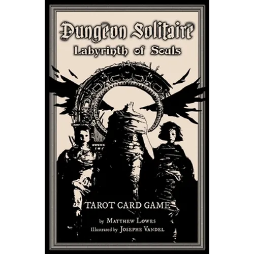 Dungeon Solitaire: Labyrinth of Souls: Tarot Card Game - Paperback