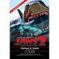 Jaws 2: The Making of the Hollywood Sequel: Updated and Expanded Edition - Paperback
