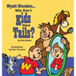Why Don't Kids Have Tails - Hardcover