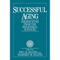 Successful Aging: Perspectives from the Behavioral Sciences - Paperback