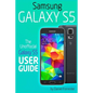 Samsung Galaxy S5: The Unofficial Galaxy S5 User Guide - Paperback