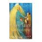 Fairy Tales: The Origins, History, and Interpretations of the World's Most Famous Fairy Tales - Paperback