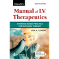 Phillips's Manual of I.V. Therapeutics: Evidence-Based Practice for Infusion Therapy - Paperback