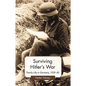 Surviving Hitler's War: Family Life in Germany, 1939-48 - Paperback